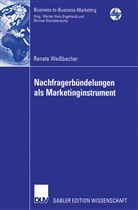 Renate Weissbacher - Nachfragerbündelungen als Marketinginstrument