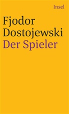 Fjodor Dostojewski, Fjodor Michailowitsch Dostojewski, Fjodor M. Dostojewskij - Der Spieler