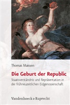 Thomas Maissen - Die Geburt der Republic