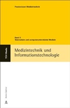 Armin Gärtner - Medizintechnik und Informationstechnologie - Bd.3: Telemedizin und computerunterstützte Medizin