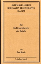 Paul Drude, Holger T. Grahn, Paul Drude, Holger T. Grahn, Dieter Hoffmann - Ostwalds Klassiker der exakten Wissenschaften - Bd. 298: Zur Elektronentheorie der Metalle
