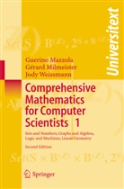 Guerin Mazzola, Guerino Mazzola, Gérar Milmeister, Gérard Milmeister, Jod Weissmann, Jody Weissmann - Comprehensive Mathematics for Computer Scientists 1. Pt.1