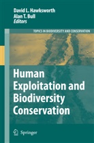 Alan T Bull, Alan T. Bull, D. L. Hawksworth, David L Hawksworth, David L. Hawksworth, Davi L Hawksworth... - Human Exploitation and Biodiversity Conservation