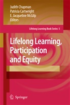 Patrici Cartwright, Patricia Cartwright, Judith Chapman, Judith D. Chapman, E Jacqueline McGilp, E. J. McGilp... - Lifelong Learning, Participation and Equity