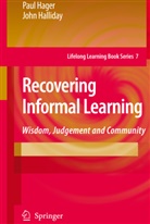 Pau Hager, Paul Hager, John Halliday - Recovering Informal Learning