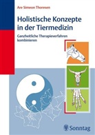Are S. Thoresen, Are Simeon Thoresen - Holistische Konzepte in der Tiermedizin