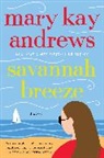 Mary Kay Andrews, Andrews Mary Kay - Savannah Breeze