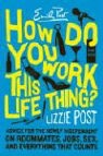 Elizabeth L. Post, Lizzie Post - How Do You Work This Life Thing?