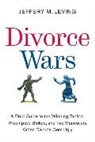 Jeffery M Leving, Jeffery M. Leving - Divorce Wars