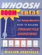 William Gurstelle, Gurstelle William - Whoosh Boom Splat