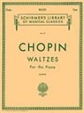 Frédéric Chopin, Frederic (COP)/ Joseffy Chopin, Frederic (DELETE)/ Joseffy Chopin, Rafael Joseffy - Waltzes (Joseffy)
