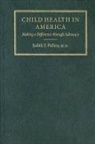 Judith S Palfrey, Judith S. Palfrey - Child Health in America
