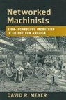 David R Meyer, David R. Meyer - Networked Machinists