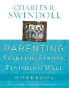 Charles R. Swindoll - Parenting: From Surviving to Thriving Workbook