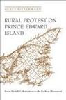 Rusty Bitterman, Rusty Bittermann - Rural Protest on Prince Edward Island