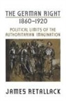 James Retallack, James N. Retallack - German Right, 1860-1920