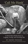 Keith Fagan Carlson, Keith Thor Fagan Carlson, Hank Pennier, Henry George Pennier, Henry/ Carlson Pennier, Keith Carlson... - Call Me Hank