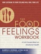 Karen R. Koenig - Food and Feelings Workbook
