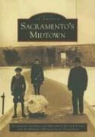 Sacramento Archives and Museum Collectio, Sacramento Archives and Museum Collection Center, The Historic Old Sacramento Foundation, Historic Old Sacramento Foundation, Museum Collection Center, Sacramento Archives - Sacramento's Midtown