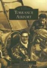 Charles Lobb - Torrance Airport