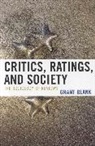 Grant Blank - Critics, Ratings, and Society