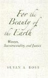 Susan A Ross, Susan A. Ross - For the Beauty of the Earth