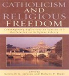 Kenneth L. Grasso, Kenneth L. (EDT)/ Hunt Grasso, Kenneth L. Hunt Grasso, Kenneth L Grasso, Kenneth L. Grasso, Grasso Kenneth L.... - Catholicism and Religious Freedom