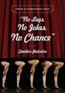 Phillip Patinkin, Sheldon Patinkin - No Legs, No Jokes, No Chance