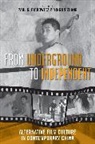 Paul G. Pickowicz, Paul G. (EDT)/ Zhang Pickowicz, Paul G. Zhang Pickowicz, Paul G. Pickowicz, Yingjin Zhang - From Underground to Independent