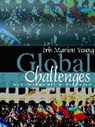 Im Young, Iris Marion Young, Iris Marion (University of Chicago) Young - Global Challenges War, Self Determination and Responsibility for