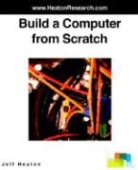 Jeff Heaton - Build a Computer from Scratch