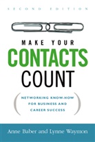 Anne Baber, Lynne Waymon - Make your Contacts Count - 2 ème édition