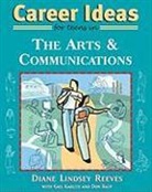 Gail Karlitz, Don Rauf, Diane Lindsey Reeves, Diane Lindsey Karlitz Reeves, Diane Lindsey/ Karlitz Reeves, REEVES DIANE LINDSEY KARLITZ GAI - Career Ideas for Teens in the Arts and Communications