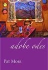 Pat Mora - Adobe Odes