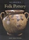 Joey Brackner - Alabama Folk Pottery