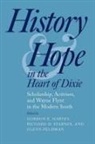 Susan Youngblood Ashmore, Brooks Blevins, Dan T. Carter, Glenn Feldman, Jeff Frederick, Gordon E. Harvey... - History And Hope in the Heart of Dixie