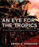 Krista a. Thompson, Nicholas Thomas, Krista A Thompson, Krista A. Thompson - Eye for the Tropics