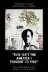 Robert J Lukens, Robert J. Lukens, Lukens Robert J., Rosemary Traore, Rosemary Traoré - This Isn't the America I Thought I'd Find