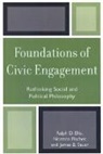 Ralph D Ellis, Ralph D. Ellis, Ralph D./ Fischer Ellis, Ellis Ralph D., Norman Fischer, Norman J Fischer... - Foundations of Civic Engagement