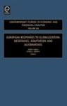 Henri J. Barkey, BARKEY H. J., Janet Laible, LAIBLE J., J. Laible J. - European Responses to Globalization