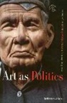 Kathleen M Adams, Kathleen M. Adams - Art As Politics