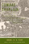 Israel A S Yost, Israel A. S. Yost, Monica Elizabeth/ Markrich Yost, Michael Markrich, Micheal Markrich, Monica Yost... - Combat Chaplain