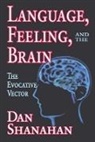 Dan Shanahan, Daniel Shanahan, Shanahan Daniel - Language, Feeling and the Brain