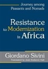 Joan Krakover Hall, Giordano Sivini, Giordano Sivini, Sivini Giordano - Resistance to Modernization in Africa