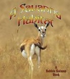 Bobbie Kalman, Rebecca Sjonger - A Savanna Habitat