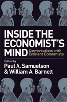 Barnett, W. A. Barnett, William A. Barnett, Samuelson, P. A. Samuelson, Paul A. Samuelson... - Inside the Economist's Mind: