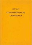 De Reina, Casiodoro De Reina, Cassiodoro De Reina, Casiodoro de Reina, Casiodoro De De Reina Reina, A. Gordon Kinder - Confession De Fe Christiana