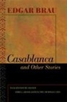 Edgar Brau, Andrea G./ Yates Labinger - Casablanca and Other Stories