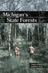 William Botti, William B. Botti, William B. Moore Botti, William B./ Moore Botti, Michael Moore, Michael D. Moore - Michigan''s State Forests