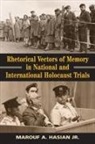 Marouf A. Hasian, Marouf Arif Hasian, Marouf A. Hasian Jr - Rhetorical Vectors of Memory in National and International Holocaust